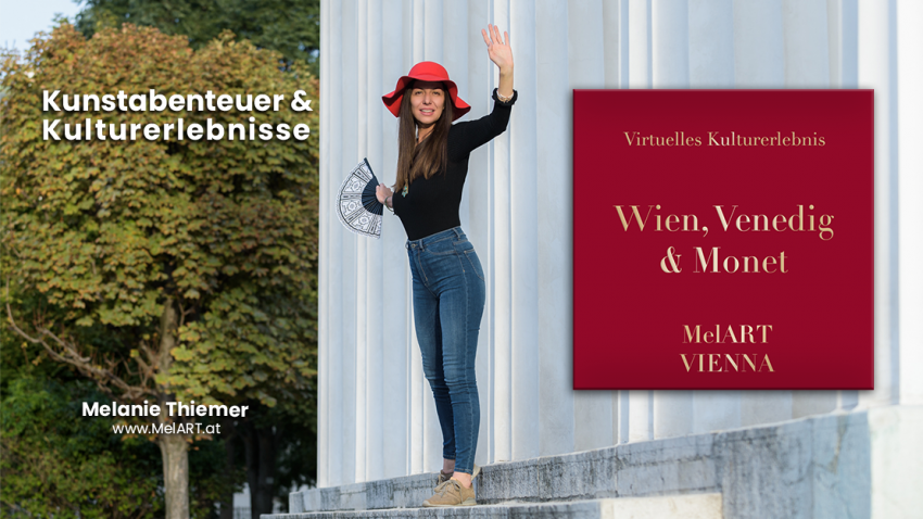 Virtuelles Kulturerlebnis_Wien_Venedig_Monet_2 Virtuelles Kulturerlebnis_Wien_Venedig_Monet_2